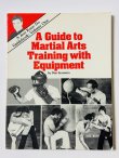 画像1: 【1点モノ】ガイド・トゥ・マーシャルアーツトレーニング・ウイズ・エクイップメント（米国書籍） (1)